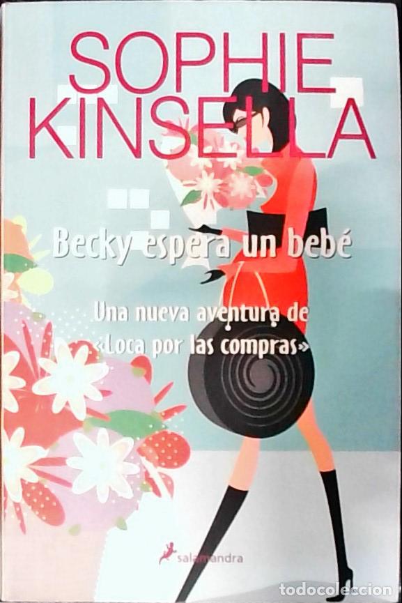 Libri di seconda mano: Becky espera un beb&eacute; - KINSELLA, Sophie: