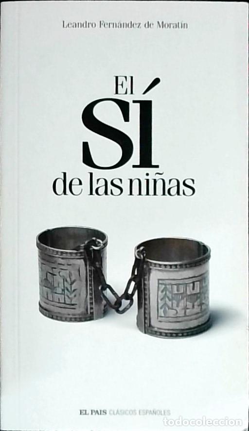 Libros: El s&iacute; de las ni&ntilde;as - FERNANDEZ DE MORATIN, Leandro: