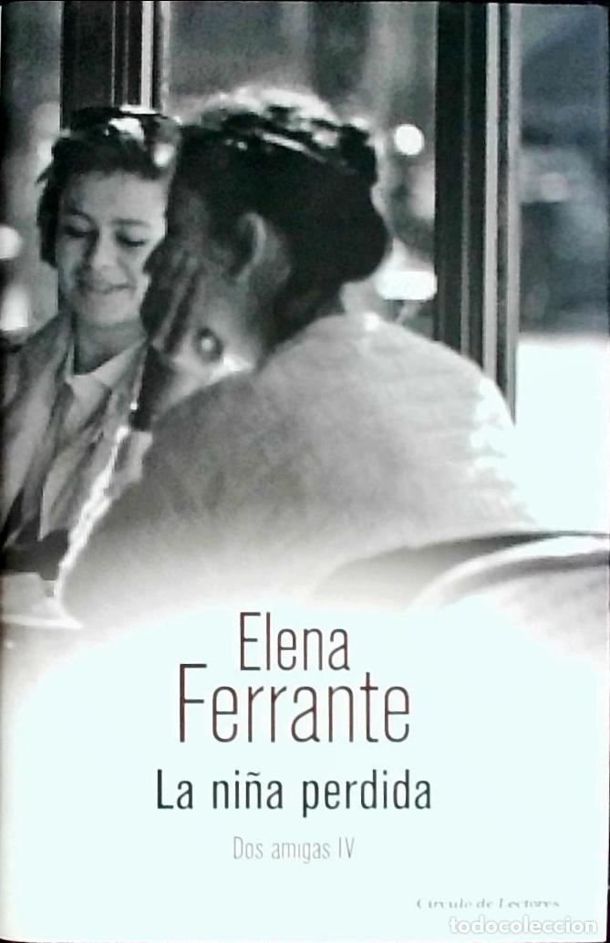 books: La ni&ntilde;a perdida. Dos amigas IV - FERRANTE, Elena: