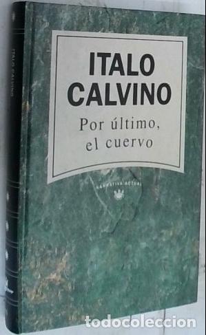 Libri di seconda mano: Por &uacute;ltimo, el cuervo - Calvino, Italo: