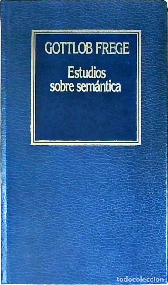 Libri di seconda mano: Estudios sobre sem&aacute;ntica - FREGE, Gottlob: