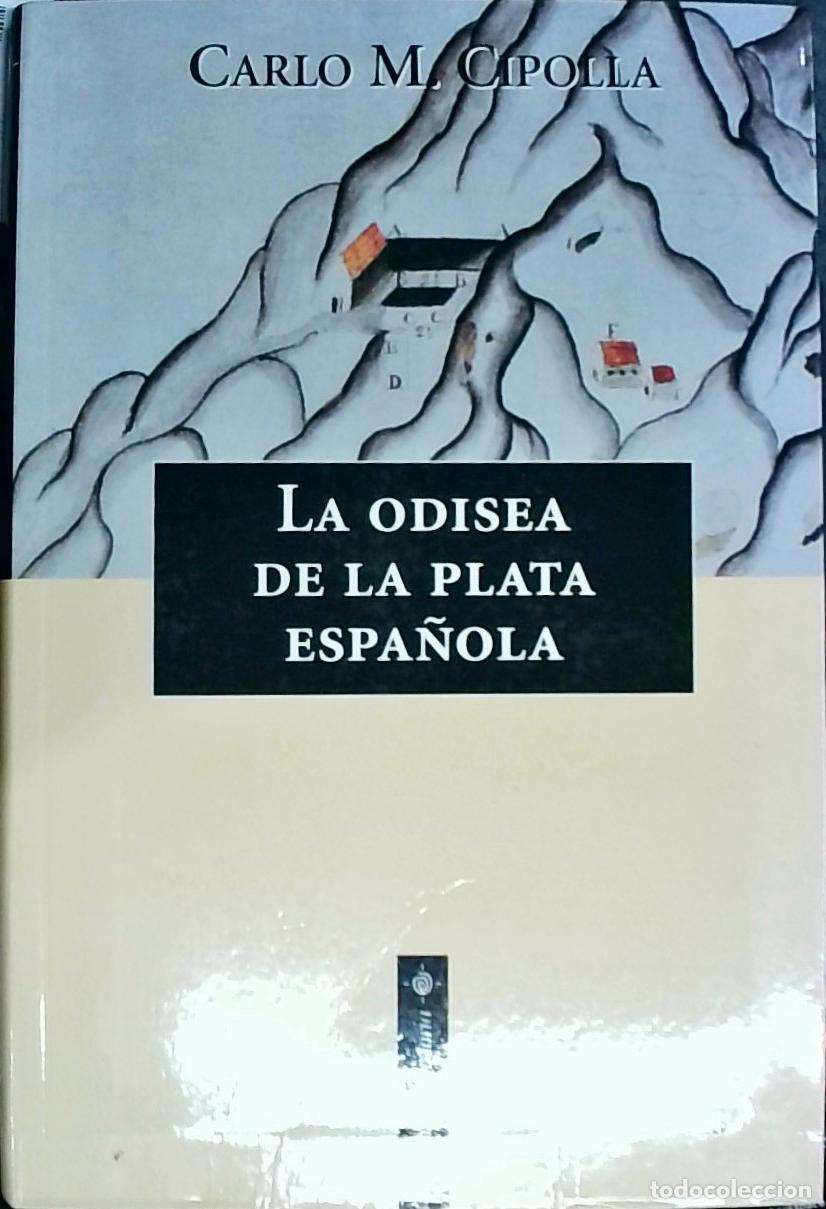 books: La odisea de la plata espa&ntilde;ola : conquistadores, piratas y mercaderes - Cipolla, Carlo M.: