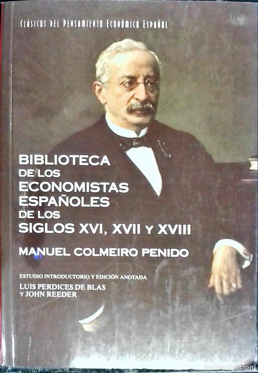 B&uuml;cher: Biblioteca de economistas espa&ntilde;oles de los siglos XVI, XVII y XVIII - COLMEIRO PENIDO, Manuel:
