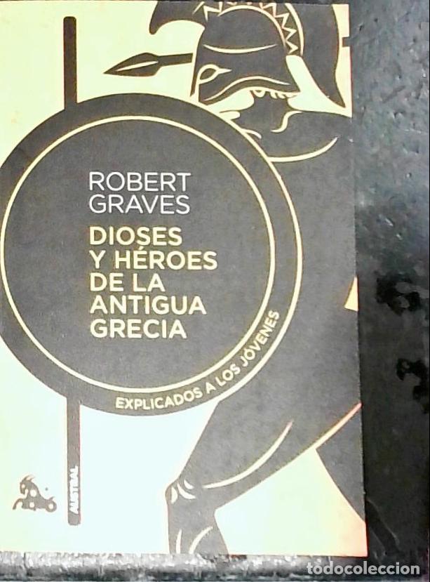 Libri di seconda mano: Dioses, h&eacute;roes de la antigua Grecia. Explicado a los j&oacute;venes - GRAVES, Robert:
