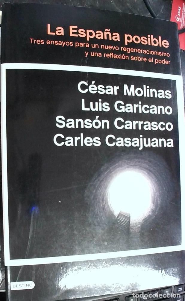 Libri di seconda mano: La Espa&ntilde;a posible : tres ensayos para un nuevo regeneracionismo y una reflexi&oacute;n sobre el poder - Mol