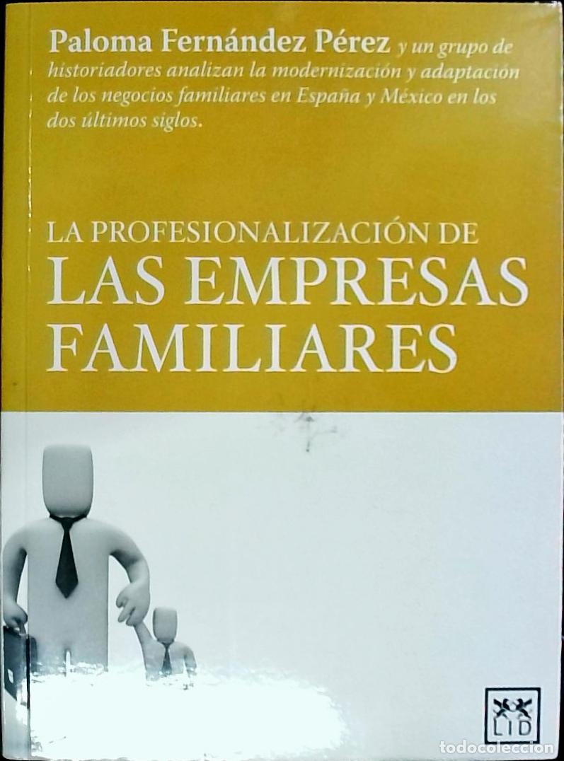 Libri di seconda mano: La profesionalizaci&oacute;n de las empresas familiares - Fern&aacute;ndez P&eacute;rez, Paloma: