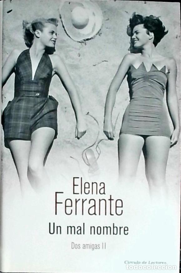Libri di seconda mano: Un mal nombre. Dos amigas II - FERRANTE, Elena: