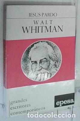 Libri di seconda mano: Walt Whitman - Pardo, Jes&uacute;s: