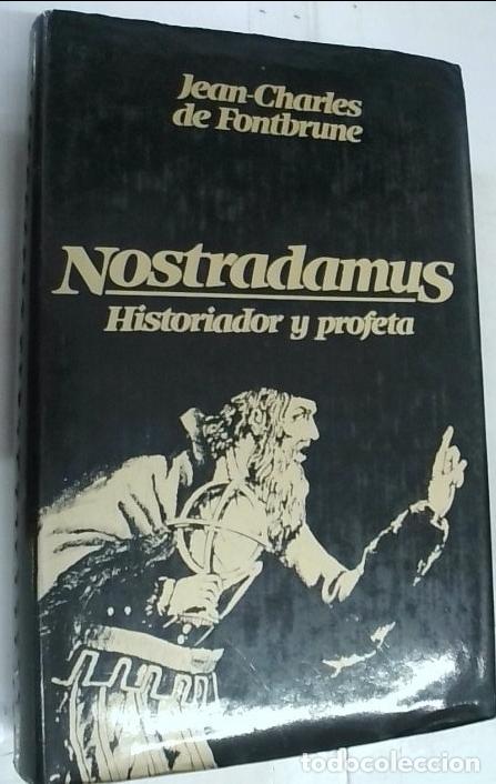 Libri di seconda mano: Nostradamus. Historiador y profeta - Fontbrune, Jean: