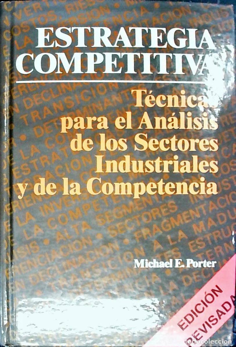 Libri di seconda mano: Estrategia competitiva. T&eacute;cnicas para el an&aacute;lisis de los sectores industriales y de la competencia.