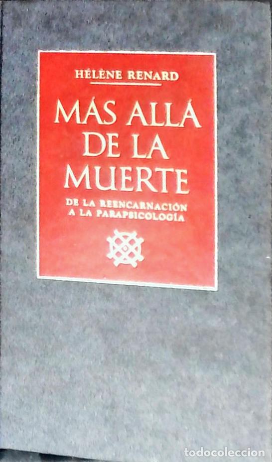 Libri di seconda mano: M&aacute;s all&aacute; de la muerte. De la reencarnaci&oacute;n a la parapsicolog&iacute;a - RENARD, Helene: