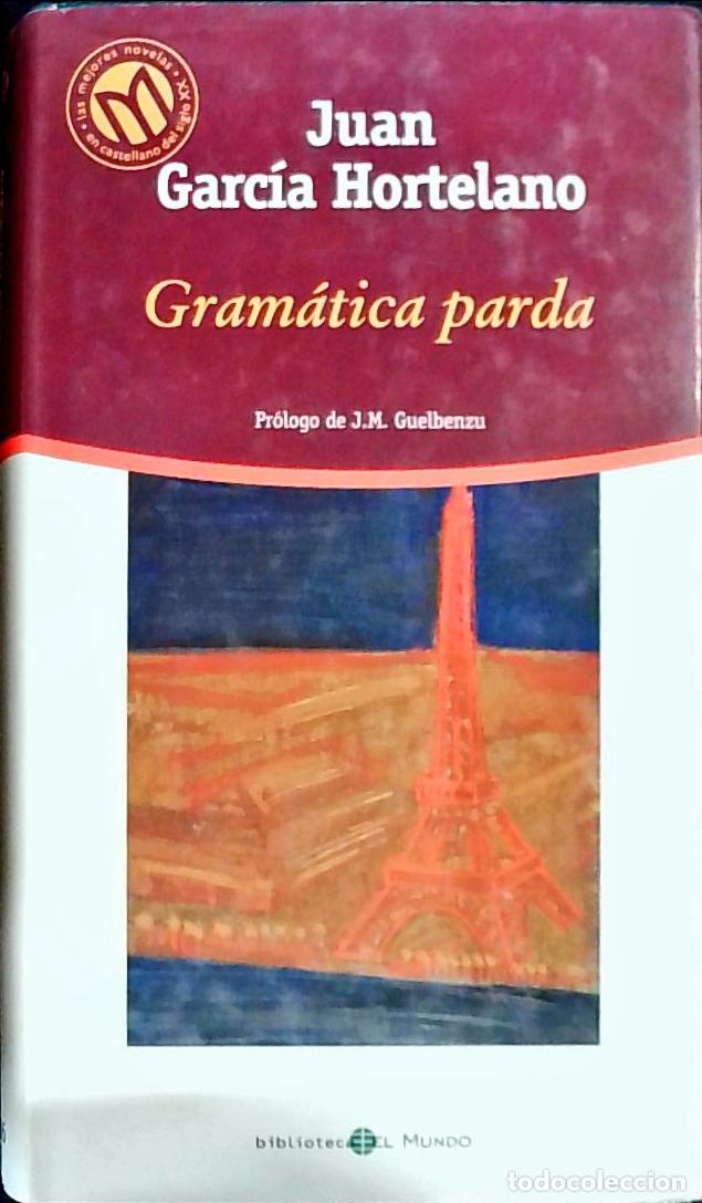 B&uuml;cher: Gram&aacute;tica parda - Garc&iacute;a Hortelano, Juan: