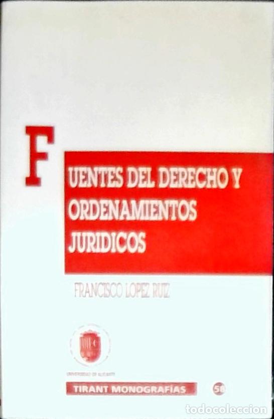 B&uuml;cher: Fuentes del derecho y ordenamientos jur&iacute;dicos - L&oacute;pez Ruiz, Francisco: