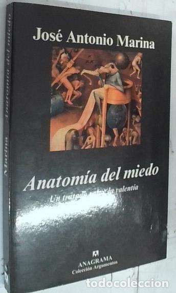 Libri di seconda mano: Anatom&iacute;a del miedo. Un tratado sobre la valent&iacute;a - Marina, Jos&eacute; Antonio: