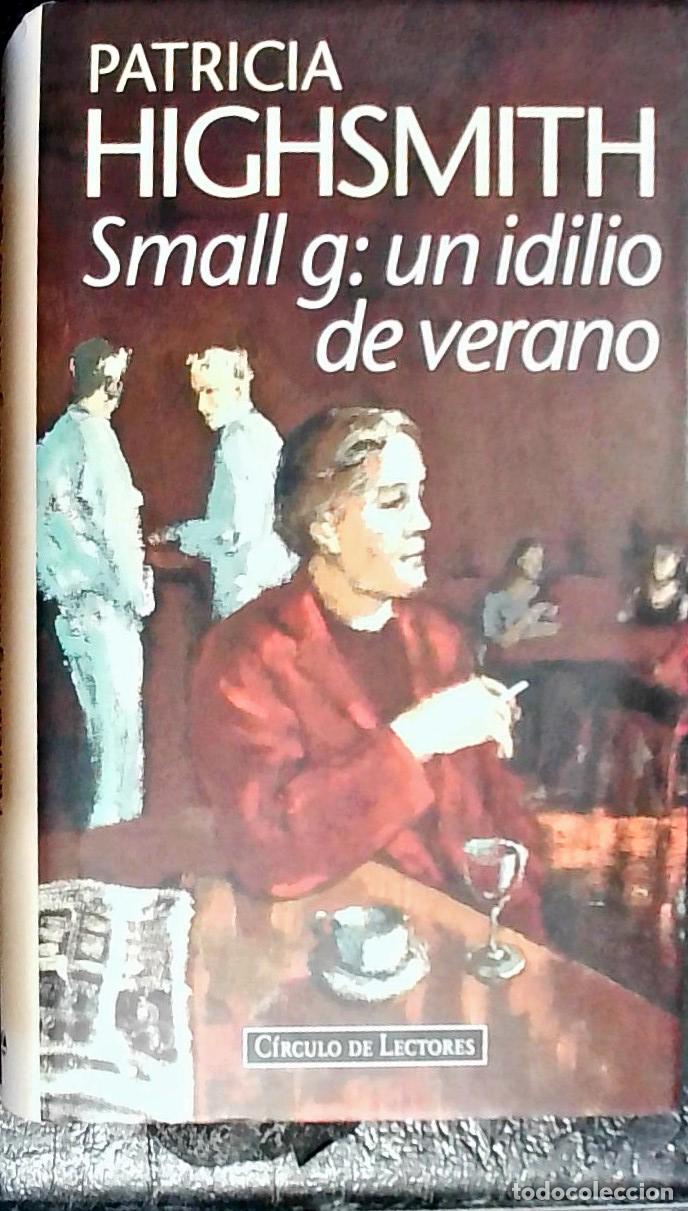 Livros em segunda m&atilde;o: Small G, un idilio de verano - Highsmith, Patricia: