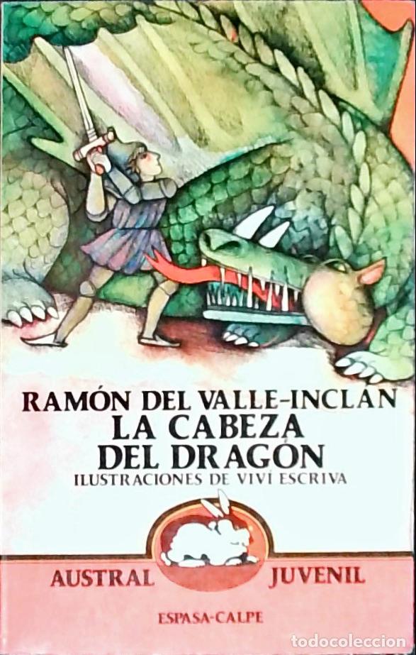 Libri di seconda mano: La cabeza del drag&oacute;n. Farsa infantil - Valle Incl&aacute;n, Ram&oacute;n del: