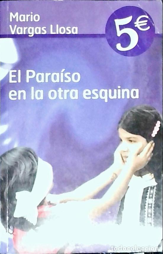 Libri di seconda mano: El para&iacute;so en la otra esquina - VARGAS LLOSA, Mario:
