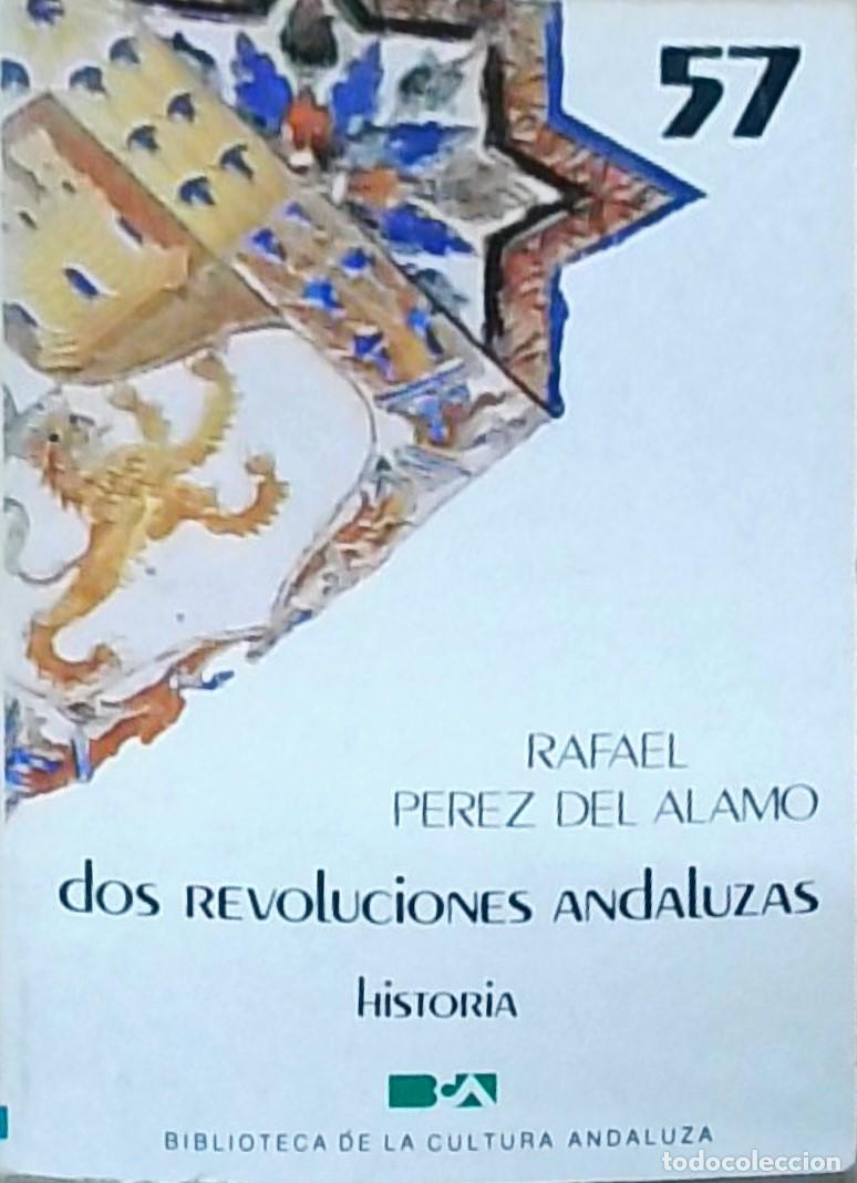 books: Dos revoluciones andaluzas. Biblioteca de la Cultura Andaluza. N&ordm; 57 - PEREZ DEL AMO, Rafael: