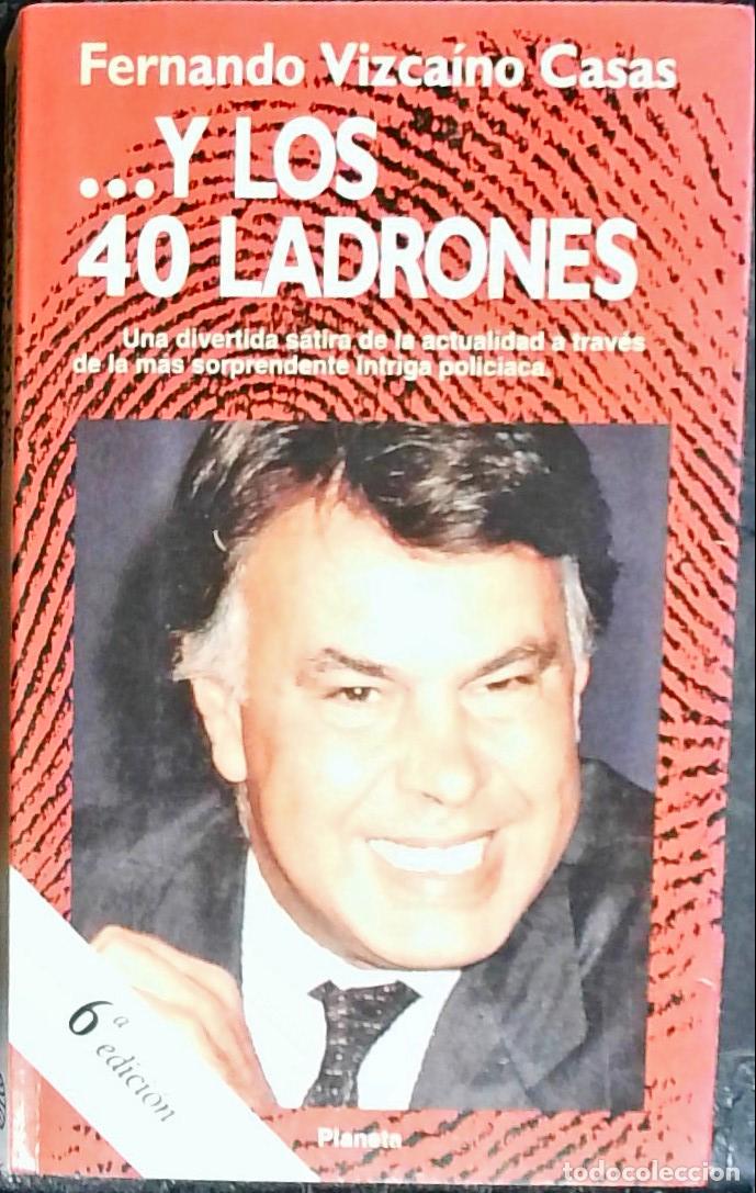 Livros em segunda m&atilde;o: ...Y los 40 ladrones. 6&ordf; edici&oacute;n - Vizca&iacute;no Casas, Fernando: