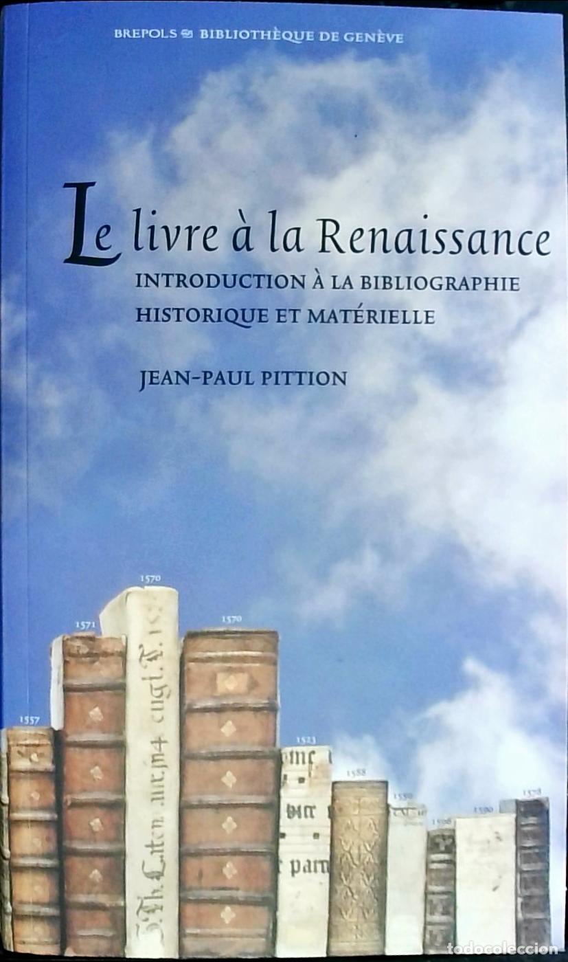 B&uuml;cher: Le livre &agrave; la Renaissance: introduction &agrave; la bibliographie historique et mat&eacute;rielle - Pittion, jean
