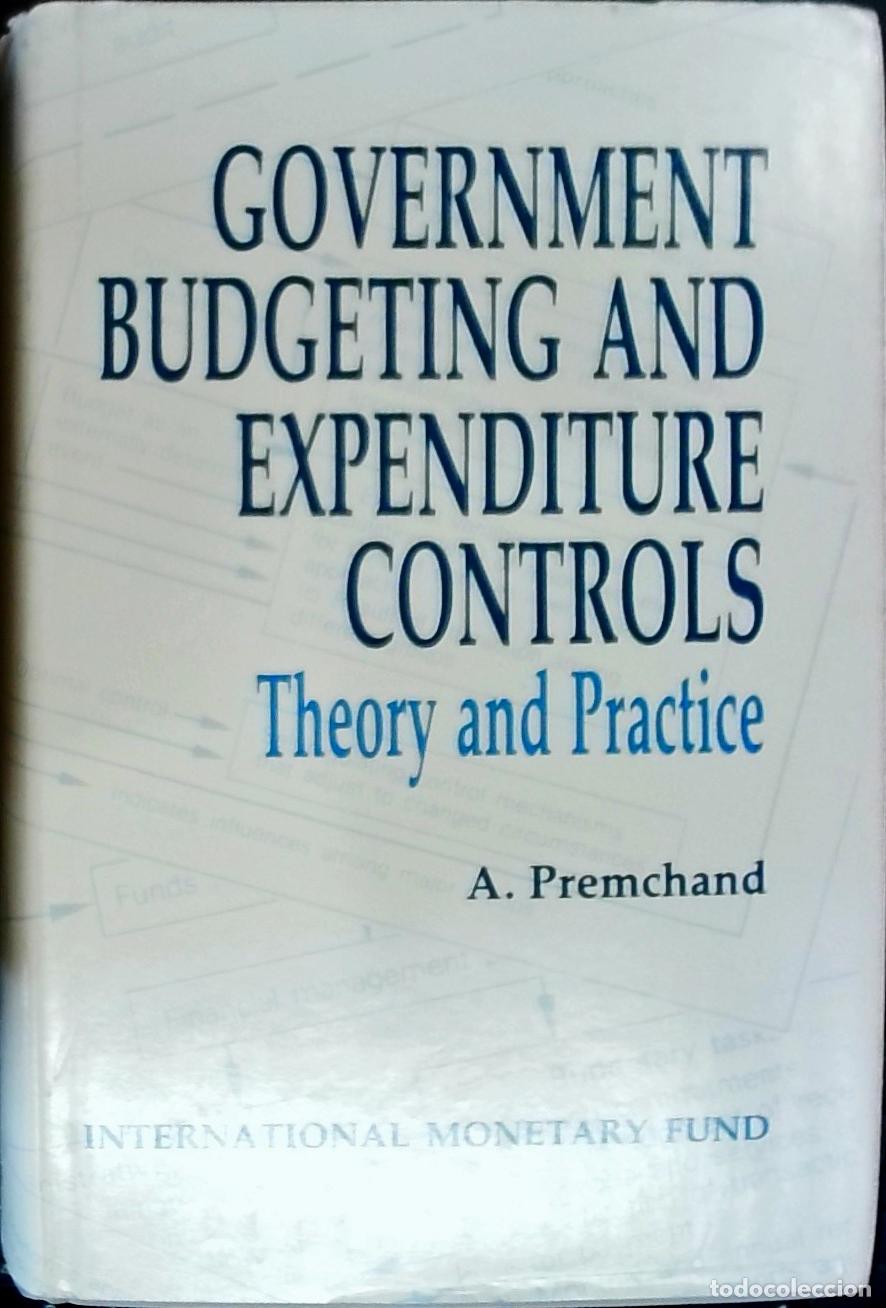 books: Gobernment Budgeting and Expenditure Controls. Theory and Practice - PREMCHAND, A.: