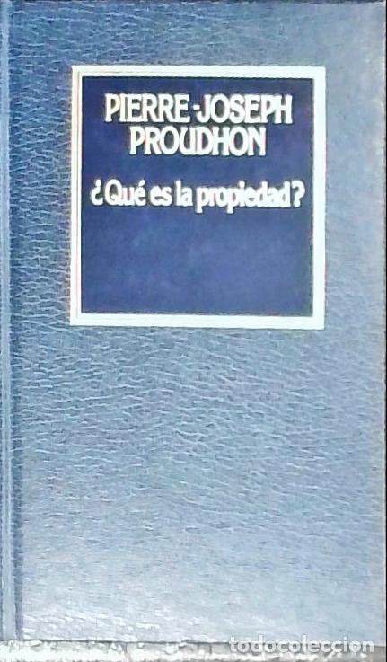 books: Qu&eacute; es la propiedad? - Proudhon, Pierre Joseph: