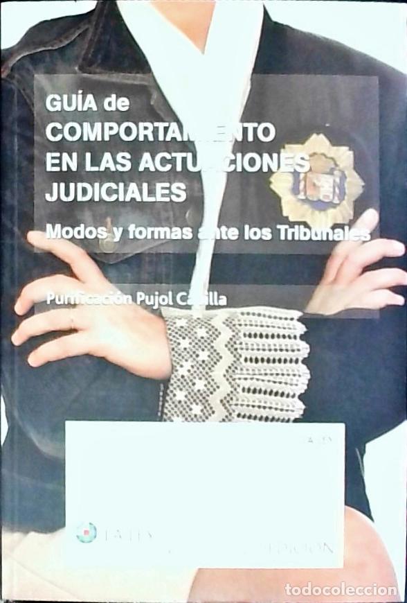 books: Gu&iacute;a de comportamiento en las actuaciones judiciales : modos y formas ante los tribunales - Pujol Ca