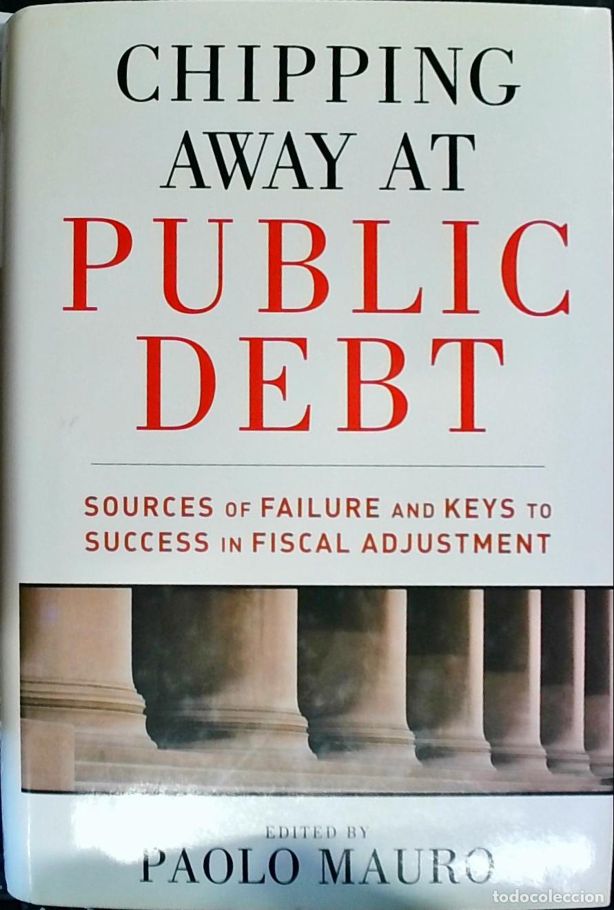 books: Chipping away at public debt. Sources of failure and keys to success in fiscal adjustment. Edited by