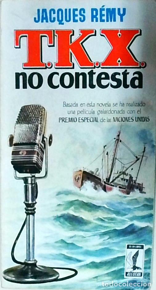 books: T.K.X. no contesta - REMY, Jacques: