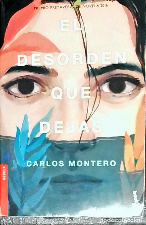 books: El desorden que dejas - MONTERO, Carlos de: