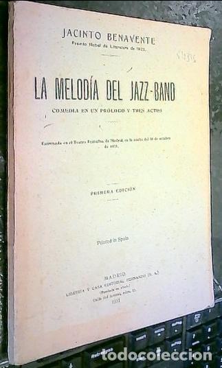 books: La melod&iacute;a del Jazz Band. Comedia en un pr&oacute;logo y tres actos - Benavente, Jacinto: