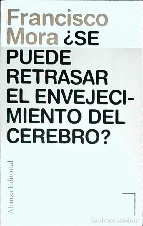 Libros: Se puede retrasar el envejecimiento del cerebro? : 12 claves - Mora, Francisco: