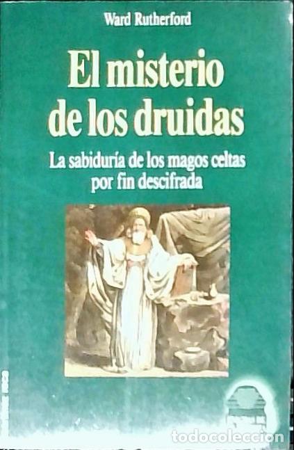 B&uuml;cher: El misterio de los druidas. La sabidur&iacute;a de los magos celtas por fin descifrada - Rutherford, Ward: