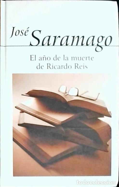 Libros: El a&ntilde;o de la muerte de Ricardo Reis - Saramago, Jos&eacute;: