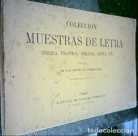 Libros: Colecci&oacute;n de muestras de letra: inglesa, francesa, italiana, g&oacute;tica etc para uso de las escuelas ame