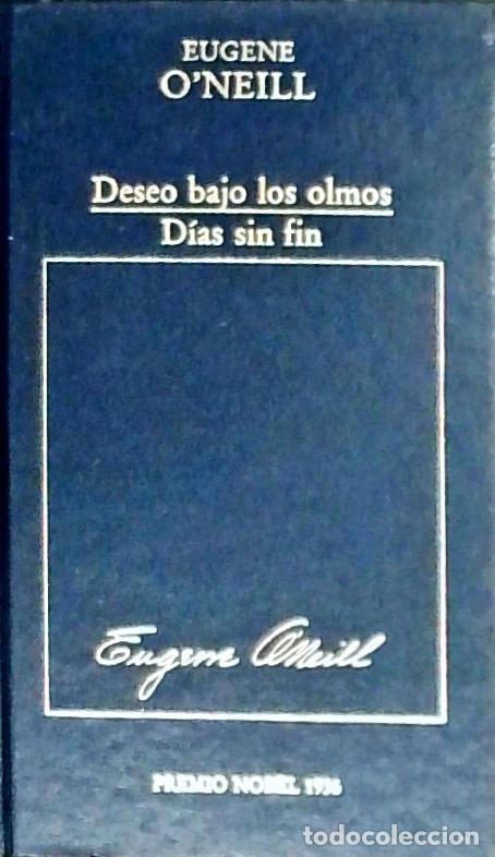 Libros: Deseo bajo los olmos . D&iacute;as sin fin - O'Neill, Eugene: