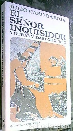 Libros: El Se&ntilde;or Inquisidor y otras vidas por oficio - Caro Baroja, Julio: