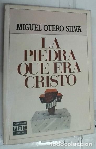 Libros: La piedra que era Cristo - Otero Silva, Miguel: