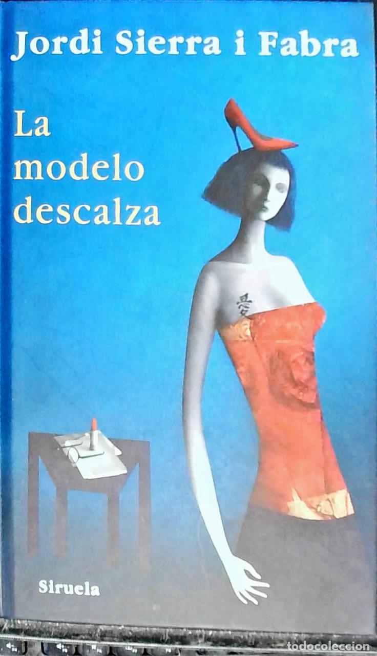Libros: La modelo descalza - Sierra i Fabra, Jordi: