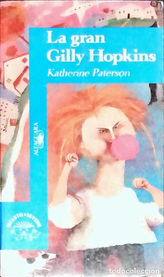 Libros: La gran Gilly Hopkins - PATERSON, Katherine: