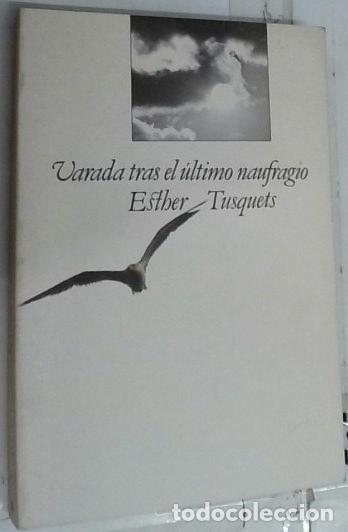 books: Varada tras el &uacute;ltimo naufragio - Tusquets, Esther: