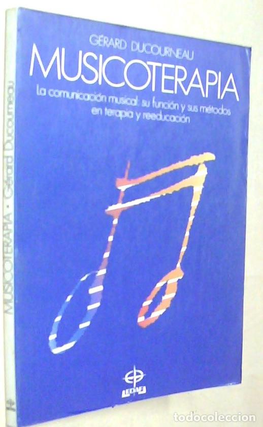 books: Musicoterapia. La comunicaci&oacute;n musical: su funci&oacute;n y sus m&eacute;todos en terapia y reeducaci&oacute;n - DUCOURNE