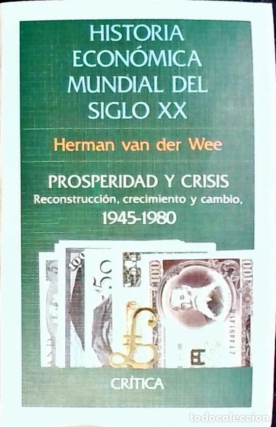 B&uuml;cher: Prosperidad y crisis. Reconstrucci&oacute;n, crecimiento y cambio, 1945-1980. Historia econ&oacute;mica mundial de