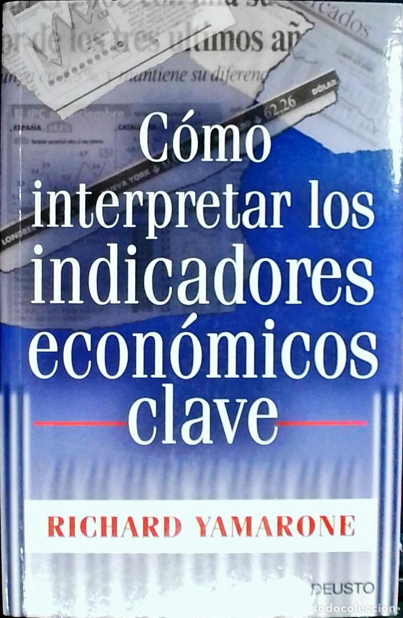 Libros: C&oacute;mo interpretar los indicadores econ&oacute;micos clave - Yamarone, Richard: