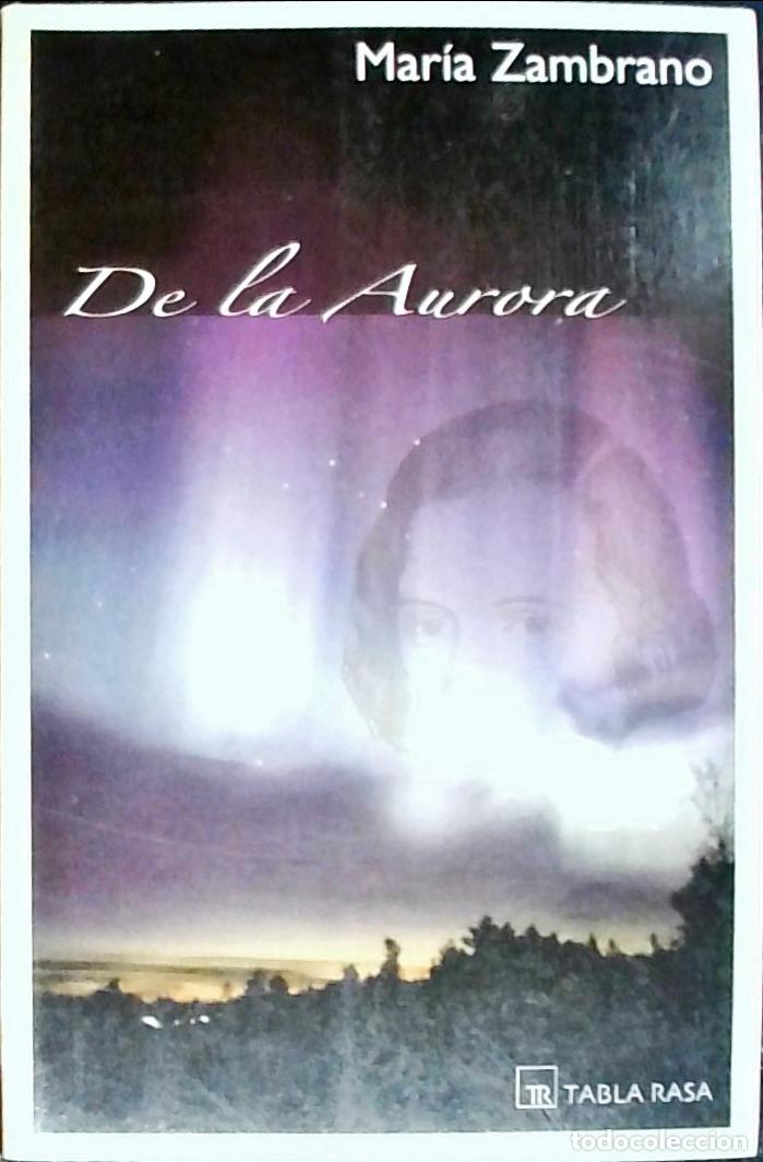 Libros: De la Aurora - ZAMBRANO, Mar&iacute;a: