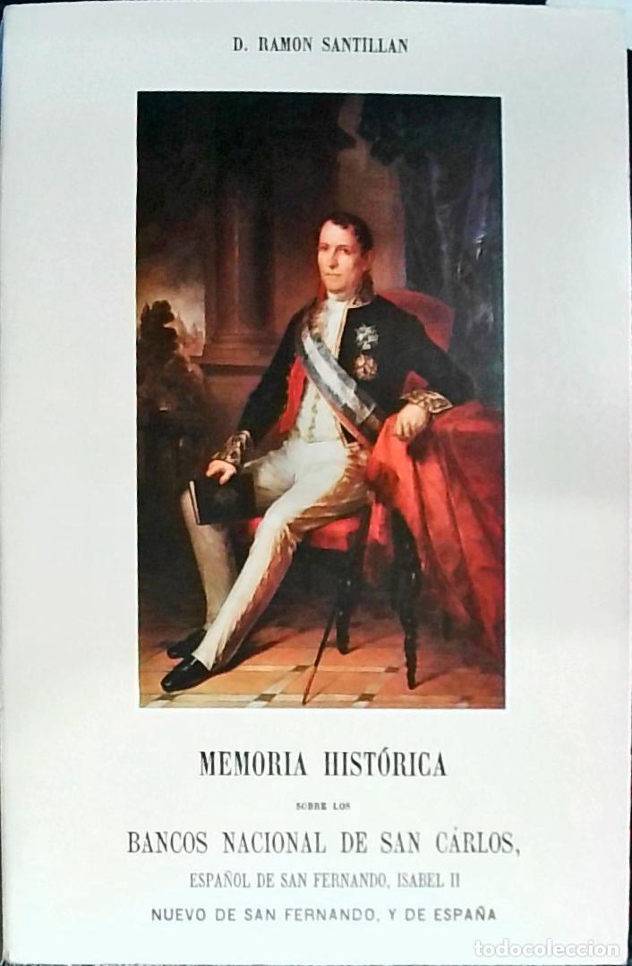 books: Memoria hist&oacute;rica sobre los bancos Nacional de San Carlos, Espa&ntilde;ol de San Fernando, Isabel II, Nuevo