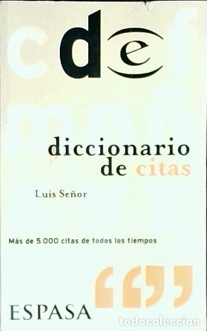 books: Diccionario de citas. M&aacute;s de 5.000 citas de todos los tiempos - Se&ntilde;or Gonz&aacute;lez, Luis: