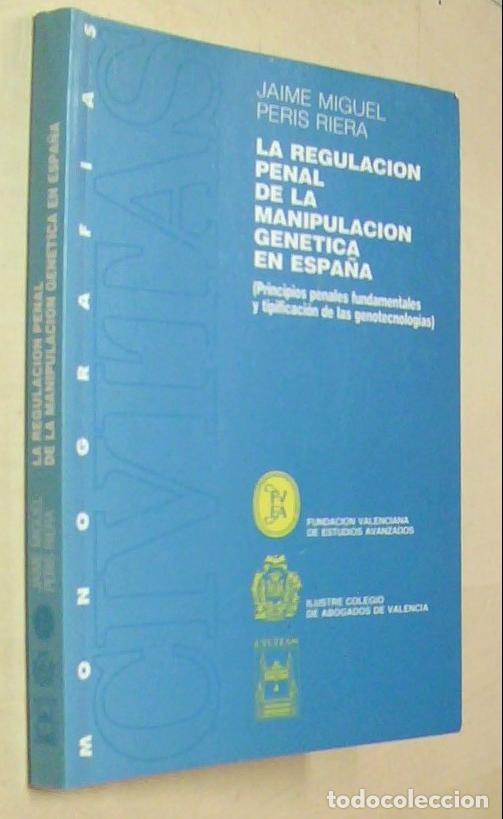 Livros em segunda m&atilde;o: La regulaci&oacute;n penal de la manipulaci&oacute;n gen&eacute;tica en Espa&ntilde;a - PERIS RIERA, Jaime MIGUEL: