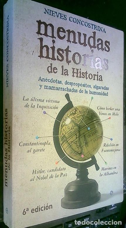 Libri di seconda mano: Menudas historias de la historia : an&eacute;cdotas, desprop&oacute;sitos, algaradas y mamarrachadas de la humanid
