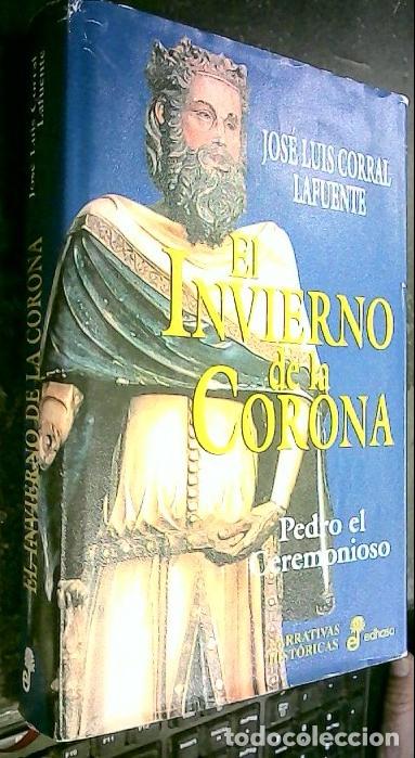Libri di seconda mano: El invierno de la corona. Pedro el Ceremonioso - Corral Lafuente, Jos&eacute; Luis: